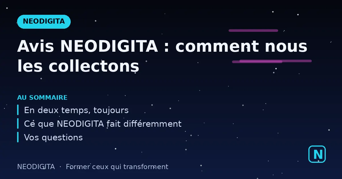 Schéma : Avis NEODIGITA : comment nous les collectons