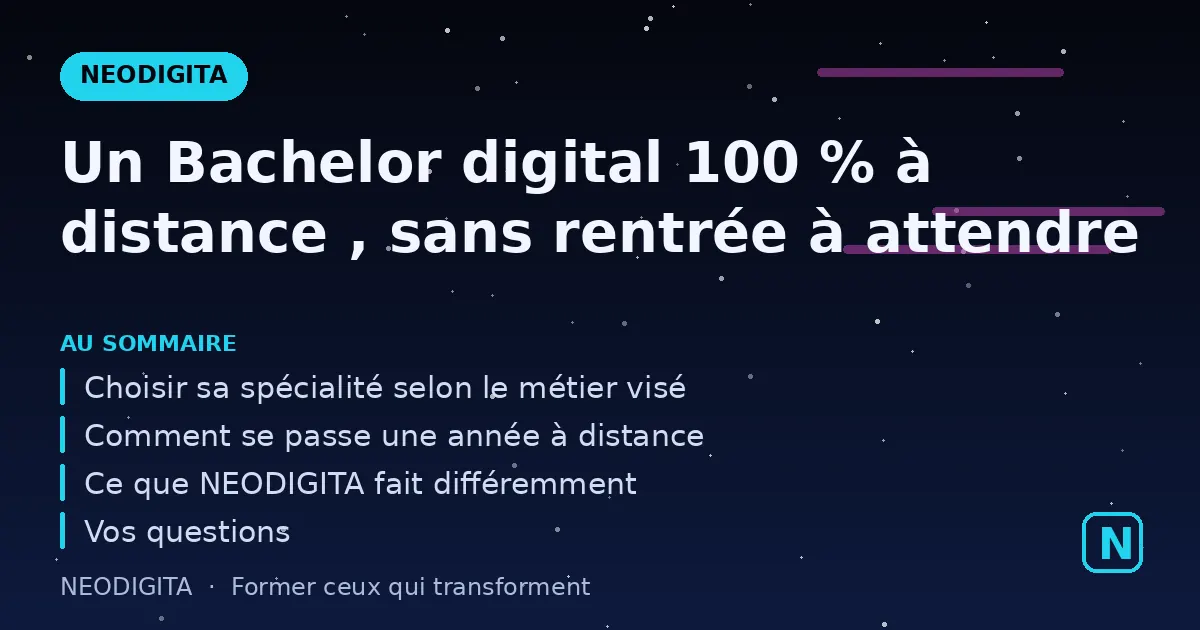 Schéma : Un Bachelor digital 100 % à distance, sans rentrée à attendre