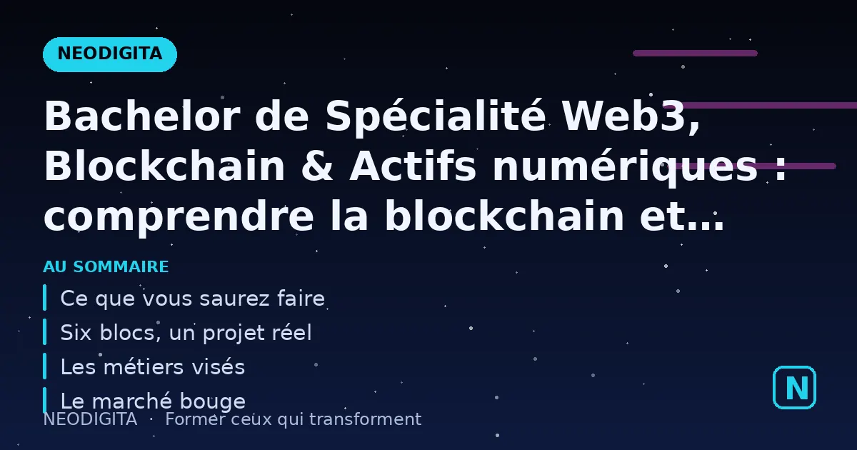 Schéma : Bachelor de Spécialité Web3, Blockchain & Actifs numériques : comprendre la blockchain et 