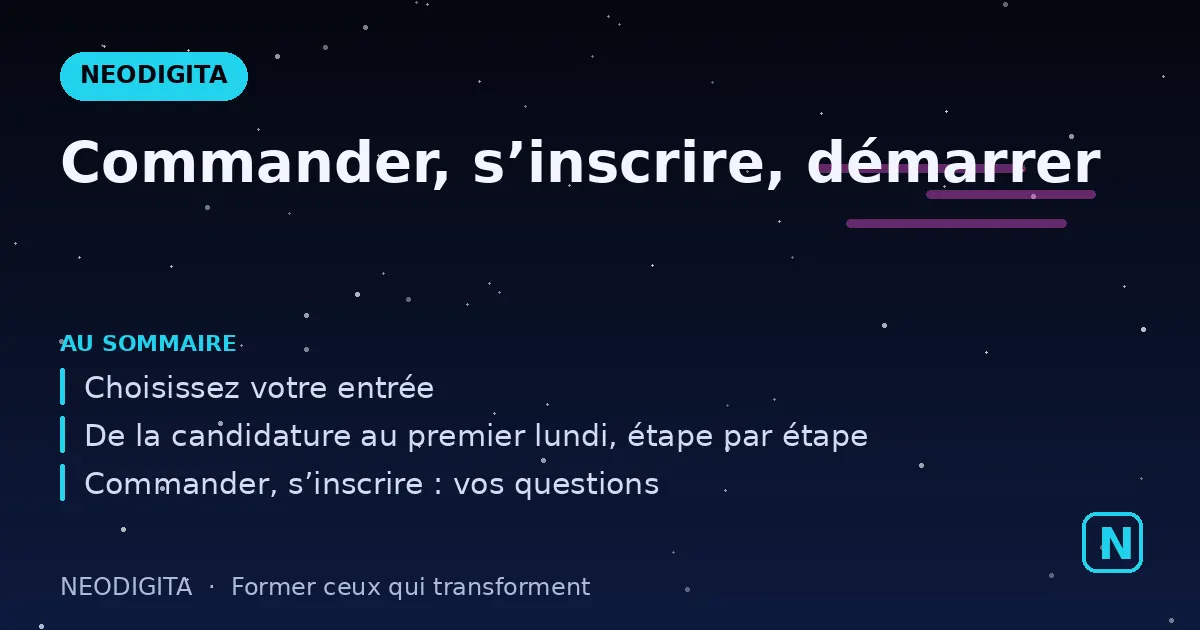 Schéma : Commander, s’inscrire, démarrer