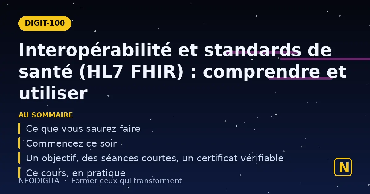 Schéma : Interopérabilité et standards de santé (HL7 FHIR) : comprendre et utiliser