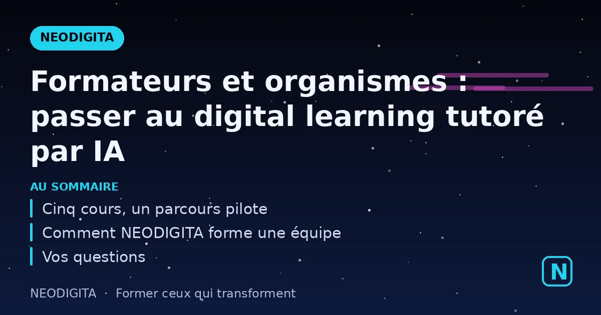 Schéma : Formateurs et organismes : passer au digital learning tutoré par IA