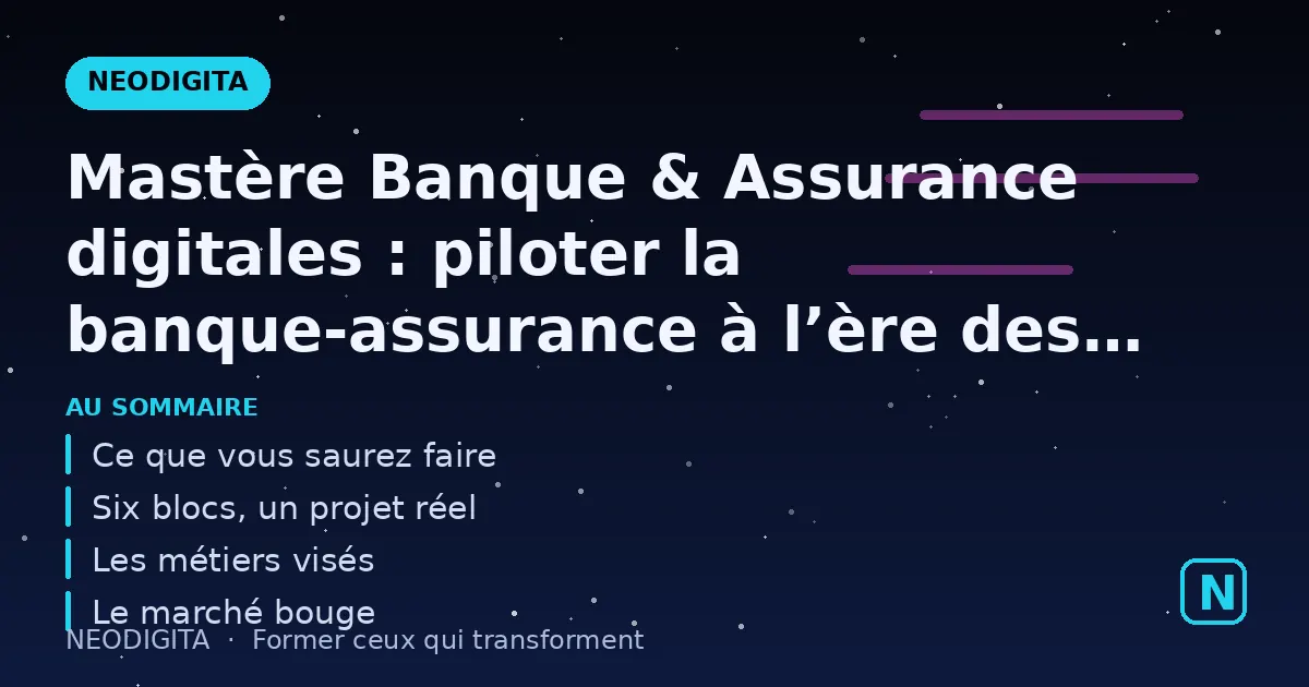Schéma : Mastère Banque & Assurance digitales : piloter la banque-assurance à l’ère des plateformes