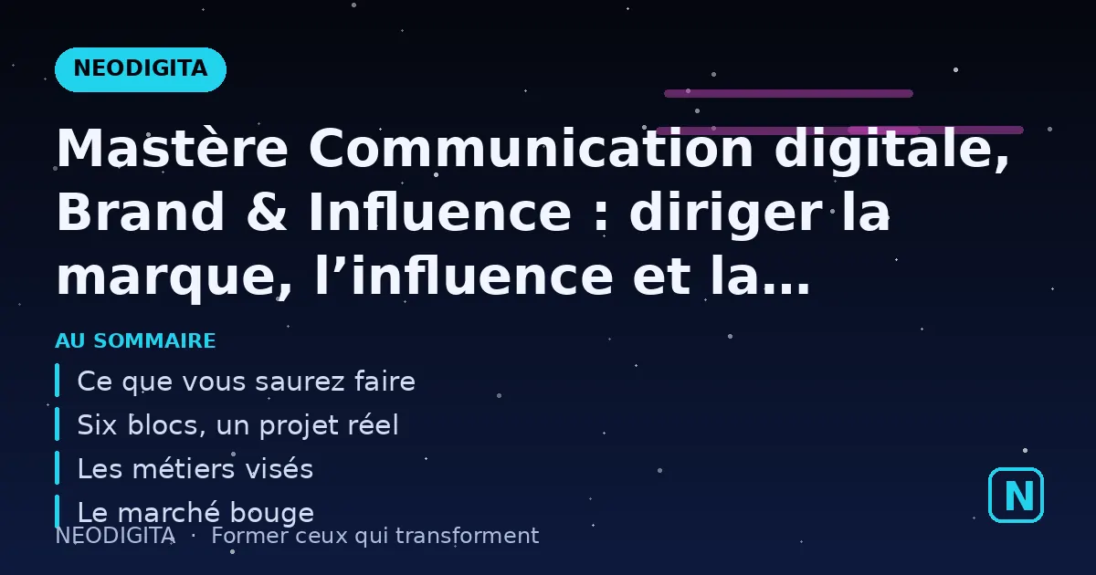 Schéma : Mastère Communication digitale, Brand & Influence : diriger la marque, l’influence et la c
