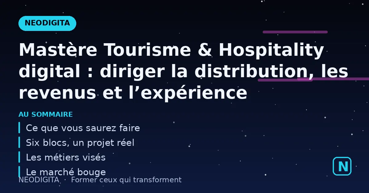 Schéma : Mastère Tourisme & Hospitality digital : diriger la distribution, les revenus et l’expérie